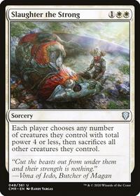 Slaughter the Strong, Commander Legends