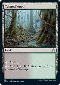 Tainted Wood, Commander 2021