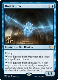 Dream Strix, Prerelease Cards