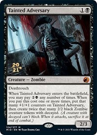 Tainted Adversary, Prerelease Cards