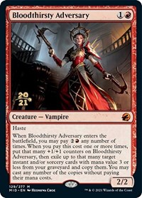 Bloodthirsty Adversary, Prerelease Cards