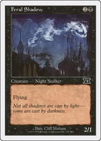 Feral Shadow, Classic Sixth Edition