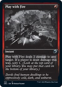 Play with Fire, Innistrad: Double Feature
