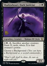 Shadowheart, Dark Justiciar, Prerelease Cards