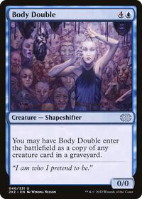 Body Double, Double Masters 2022