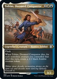 Tobias, Doomed Conqueror (Foil Etched), Commander: Dominaria United