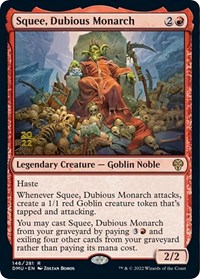 Squee, Dubious Monarch, Prerelease Cards
