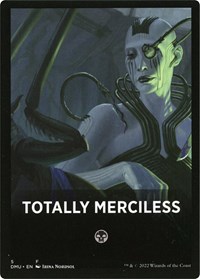 Totally Merciless Theme Card, Dominaria United