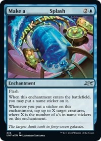 Make a _____ Splash (Galaxy Foil), Unfinity