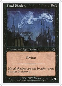 Feral Shadow, Starter 1999