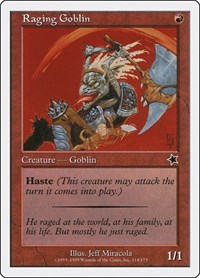 Raging Goblin, Starter 1999