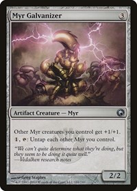 Myr Galvanizer, Scars of Mirrodin