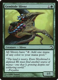 Gemhide Sliver, Premium Deck Series: Slivers