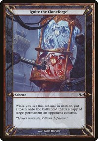 Ignite the Cloneforge! (Archenemy), Oversize Cards
