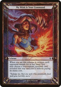 My Wish Is Your Command (Archenemy), Oversize Cards