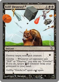 Kill! Destroy!, Unhinged