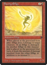 Blazing Effigy, Legends