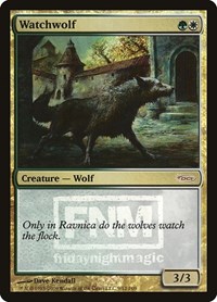 Watchwolf, FNM Promos