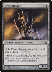 Dross Ripper, Mirrodin Besieged