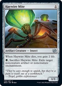 Haywire Mite, The Brothers' War
