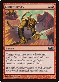 Slaughter Cry, Magic 2012 (M12)