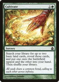 Cultivate, Commander