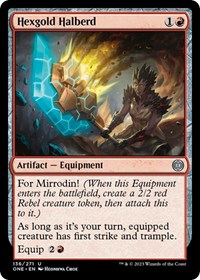 Hexgold Halberd, Phyrexia: All Will Be One