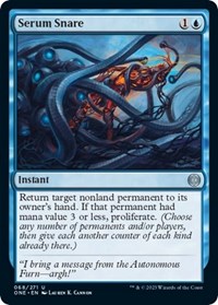 Serum Snare, Phyrexia: All Will Be One