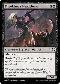 Sheoldred's Headcleaver, Phyrexia: All Will Be One