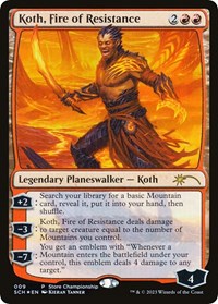 Koth, Fire of Resistance, Game Day & Store Championship Promos