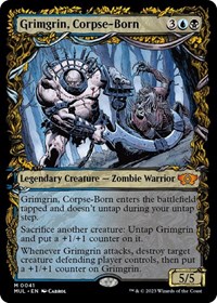 Grimgrin, Corpse-Born, March of the Machine: Multiverse Legends
