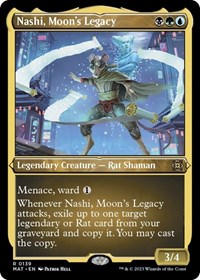 Nashi, Moon's Legacy (Foil Etched), March of the Machine: The Aftermath