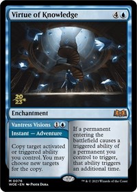 Virtue of Knowledge, Prerelease Cards