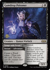 Gumdrop Poisoner, Prerelease Cards