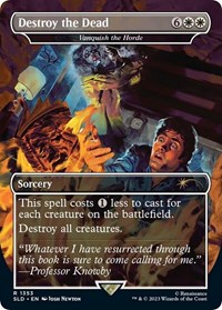 Destroy the Dead - Vanquish the Horde, Secret Lair Drop Series