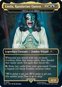 Linda, Kandarian Queen - Varina, Lich Queen, Secret Lair Drop Series