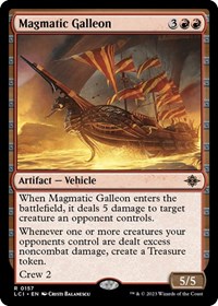 Magmatic Galleon, The Lost Caverns of Ixalan