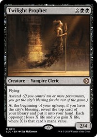 Twilight Prophet, Commander: The Lost Caverns of Ixalan