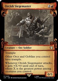Orcish Siegemaster (Showcase Scrolls), Commander: The Lord of the Rings: Tales of Middle-earth