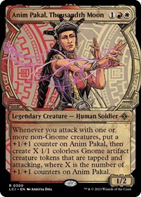 Anim Pakal, Thousandth Moon (Showcase), The Lost Caverns of Ixalan