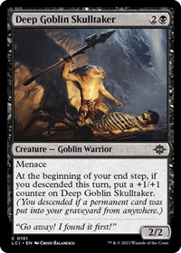 Deep Goblin Skulltaker, The Lost Caverns of Ixalan