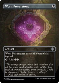 Worn Powerstone (Borderless), Commander: The Lost Caverns of Ixalan
