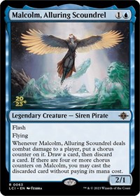 Malcolm, Alluring Scoundrel, Prerelease Cards