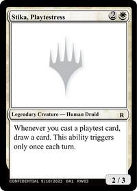 Stika, Playtestress, Un-Known Event Playtest Cards