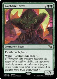 Axebane Ferox (MKM Bundle), Unique and Miscellaneous Promos