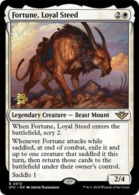 Fortune, Loyal Steed, Prerelease Cards