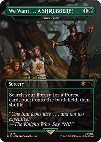 We Want...A SHRUBBERY! - Three Visits, Secret Lair Drop Series