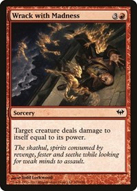 Wrack with Madness, Dark Ascension