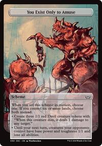 You Exist Only to Amuse (Full Art), Archenemy: Duskmourn