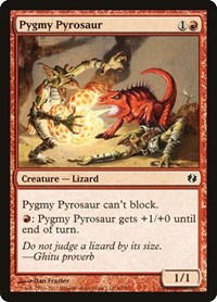 Pygmy Pyrosaur, Duel Decks: Venser vs. Koth